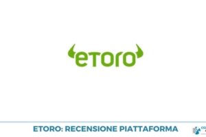 eToro: recensione broker e Opinioni [2021]
